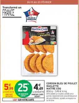 Intermarché Express MAITRE COQ Cordon bleu de poulet raclette offre