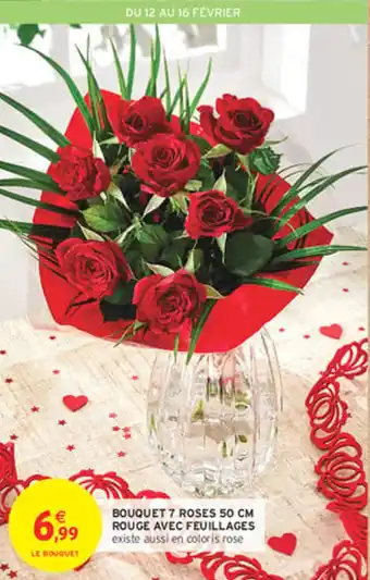 Intermarché Express Bouquet 7 roses 50 cm rouge avec feuillages offre