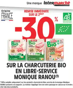 Intermarché Express MONIQUE RANOU Sur la charcuterie bio en libre-service offre