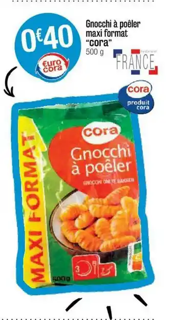 Cora x Carrefour Gnocchi à Poêler Maxi Format offre