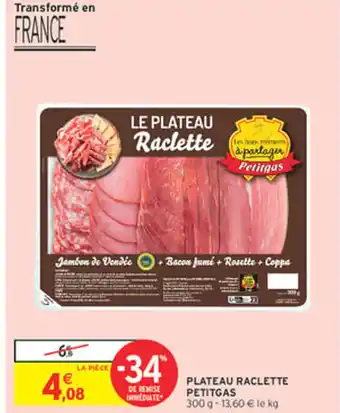 Intermarché Express PETITGAS Plateau raclette offre