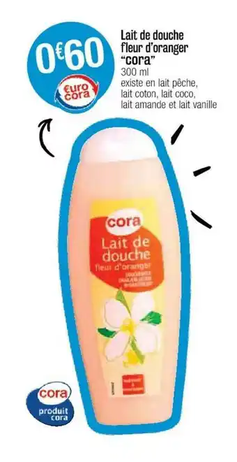 Cora x Carrefour Lait De Douche Fleur D'oranger offre