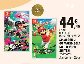 E.Leclerc Splatoon 2 Ou Mario Golf Super Rush Switch offre