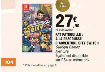 E.Leclerc Pat Patrouille : à La Rescousse D'adventure City Switch offre