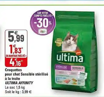 G20 Croquettes Pour Chat Sensible Stérilisé à La Truite Ultima Affinity offre