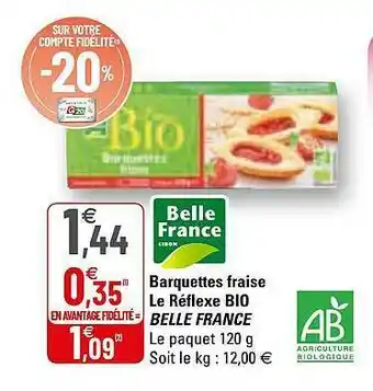 G20 Barquettes Fraise Le Réflexe Bio Belle France offre