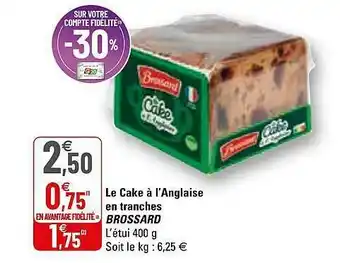 G20 Le Cake à L'anglaise En Tranches Brossard offre