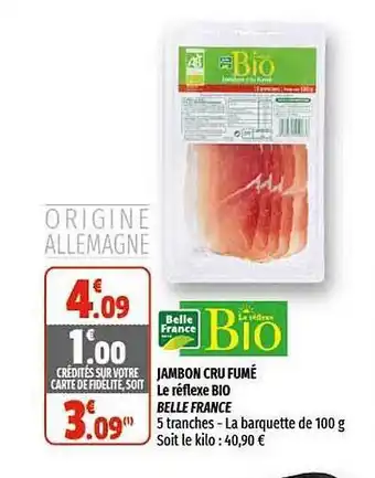 Coccinelle Supermarché Jambon Cru Fumé Le Réflexe Bio Belle France offre