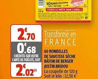 Coccinelle Supermarché 60 Rondelles De Saucisse Sèche Bâton De Berger Justin Bridou offre
