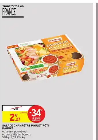 Intermarché Contact Salade Champêtre Poulet Rôti Daunat -34% Remise Immédiate offre