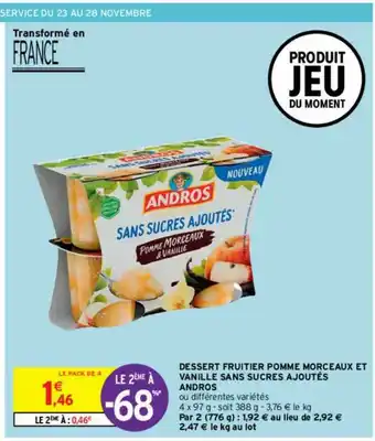 Intermarché Contact Dessert Fruitier Pomme Morceaux Et Vanille Sans Sucres Ajoutés Andros Le 2ème à -68% offre
