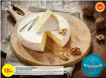 Intermarché Contact Reblochon Aop De Savoie Val D'arly Savoie offre