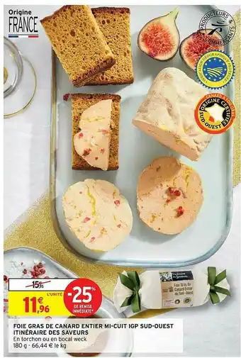 Intermarché Hyper Foie Gras De Canard Entier Mi-cuit Igp Sud-ouest Itinéraire Des Saveurs offre