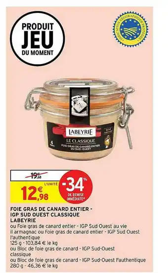 Intermarché Hyper Foie Gras De Canard Entier - Igp Sud Ouest Classique Labeyrie offre
