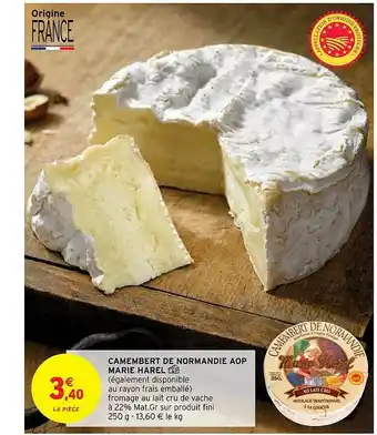 Intermarché Hyper Camembert De Normandie Aop Marie Harel offre