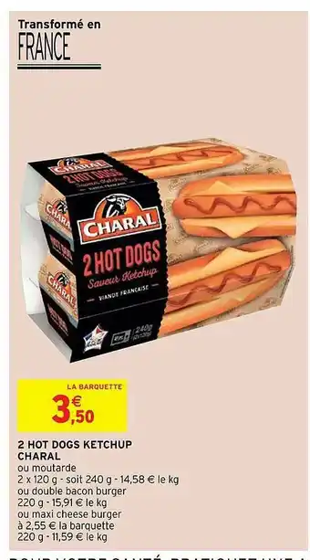 Intermarché Hyper 2 Hot Dogs Ketchup Charal offre