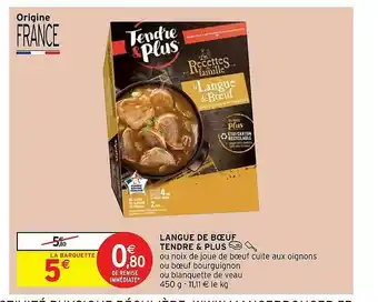 Intermarché Hyper Langue De Bœuf Tendre & Plus offre
