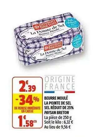Beurre Moulé La Pointe De Sel , Sel Réduit De 25% Paysan Breton