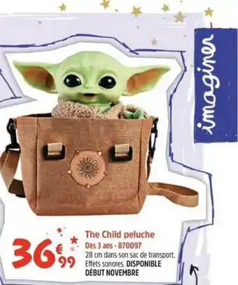 King Jouet The Child Peluche offre