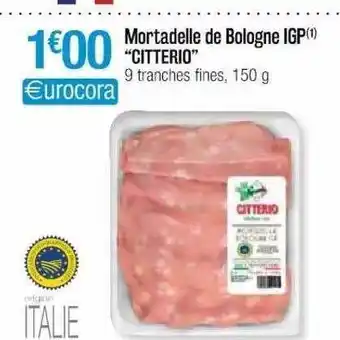 Cora x Carrefour Mortadelle De Bologne Igp offre