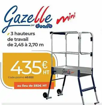 Loxam Gazelle Mini 3 Hauteurs De Travail De 2.45 à 2.70 M offre