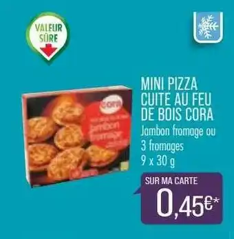 Match Mini Pizza Cuite Au Feu De Bois Cora offre