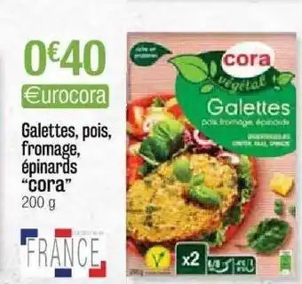 Cora x Carrefour Galettes, Pois, Fromage, épinards offre