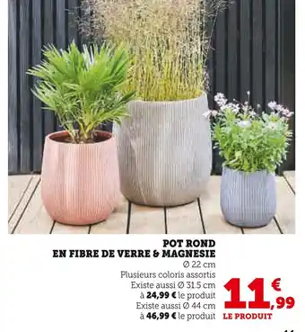 Hyper U Pot rond en fibre de verre & magnesie offre