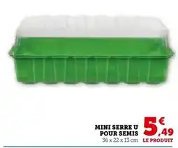 Hyper U Mini serre pour semis offre