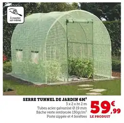 Hyper U Serre Tunnel de Jardin 6m² offre