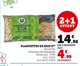 Hyper U U PLAQUETTES DE BOIS offre