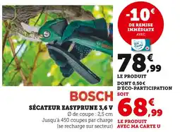 Hyper U BOSCH Sécateur easyprune 3,6 v offre