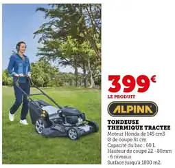 Hyper U ALPINA Tondeuse thermique tractee offre