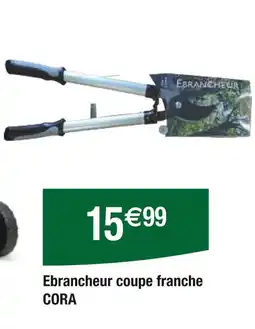 Carrefour CORA Ebrancheur coupe franche offre