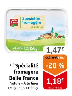 Colruyt Belle France Spécialité fromagère offre