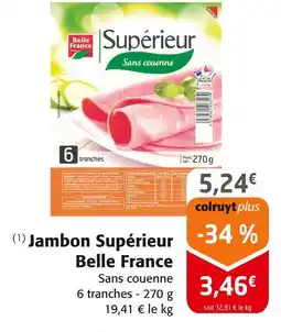 Colruyt Belle France Jambon Supérieur offre