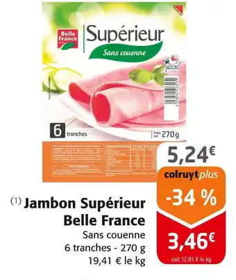 Colruyt Belle France Jambon Supérieur offre