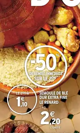 Intermarché LE RENARDLe Renard Semoule de blé dur extra fine offre