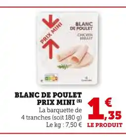 Super U Prix Mini Blanc de poulet offre