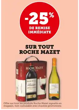 Super U Sur tout-25% de remise immédiate roche mazet offre