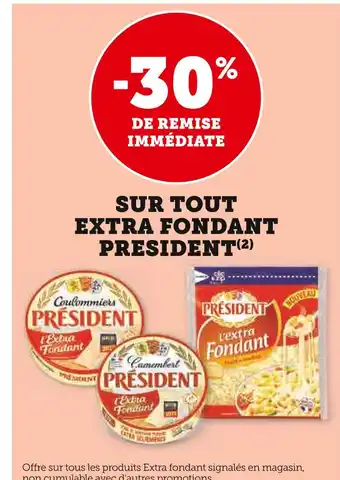 Super U President -30% de remise immédiate sur tout extra fondant President offre