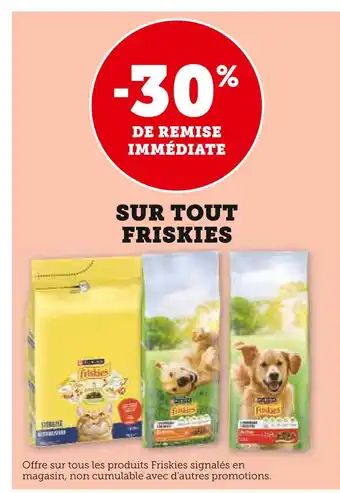 Super U 30% de remise immédiate sur tout friskies offre