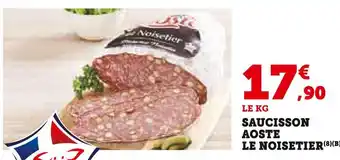 Super U Aoste Saucisson Le Noisetier offre