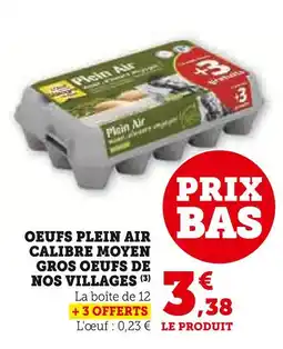 Super U Oeufs de Nos Villages Oeufs Plein Air Calibre Moyen Gros offre