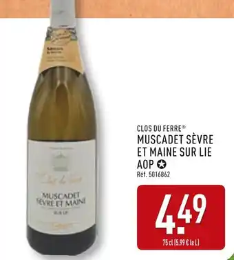 ALDI Clos du Ferre Muscadet Sèvre et Maine Sur Lie AOP offre