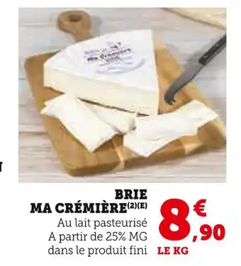 Super U MA CRÉMIÈRE BRIE offre