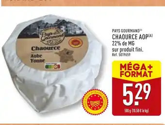 ALDI Pays Gourmand Chaource AOP offre