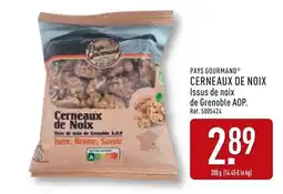 ALDI PAYS GOURMAND Cerneaux de noix offre