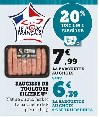 Super U FILIERE U Saucisse de Toulouse offre