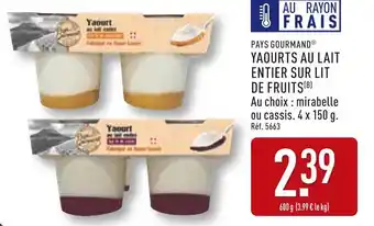 ALDI PAYS GOURMAND Yaourts au lait entier sur lit de fruits offre